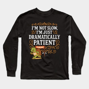 Dramatically Patient Long Sleeve T-Shirt